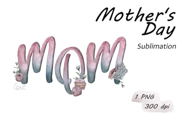 Discover the Beauty of Mom, Mother’s Day Sublimation PNG for Creative Projects